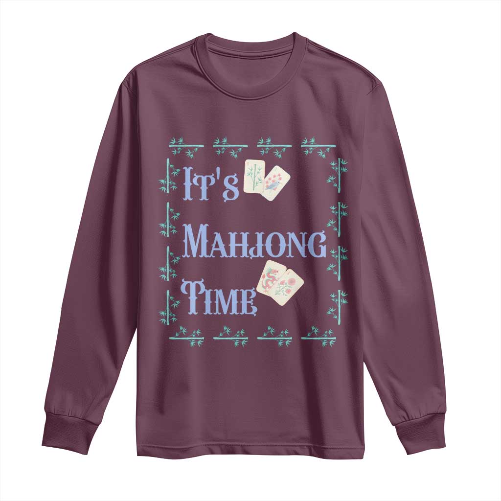 Mahjong Gift Long Sleeve Shirt It Is Mahjong Time For Players - Wonder Print Shop