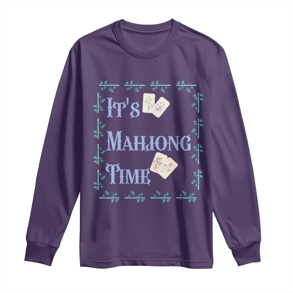 Mahjong Gift Long Sleeve Shirt It Is Mahjong Time For Players - Wonder Print Shop