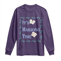 Mahjong Gift Long Sleeve Shirt It Is Mahjong Time For Players - Wonder Print Shop