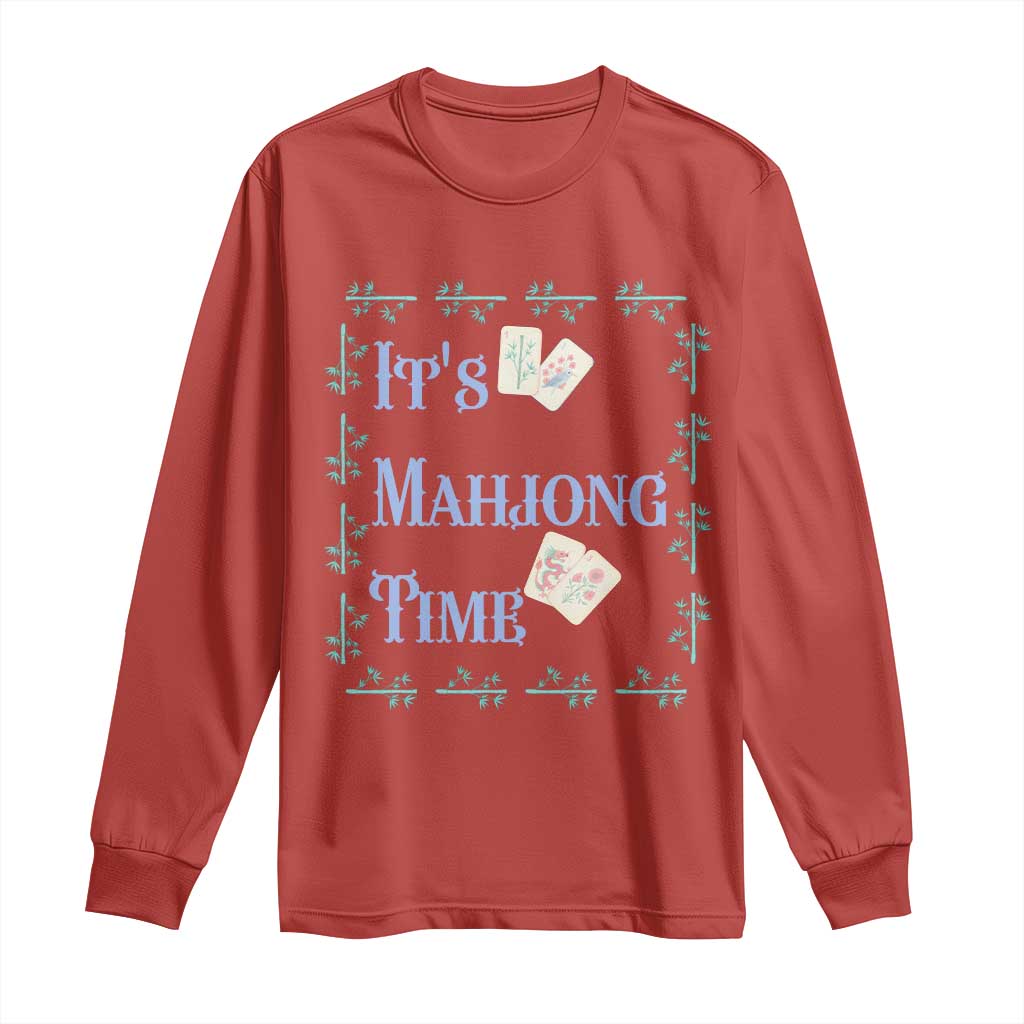 Mahjong Gift Long Sleeve Shirt It Is Mahjong Time For Players - Wonder Print Shop