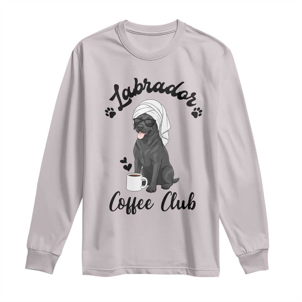 Labrador Coffee Club Long Sleeve Shirt Funny Dog Lover Gift - Wonder Print Shop