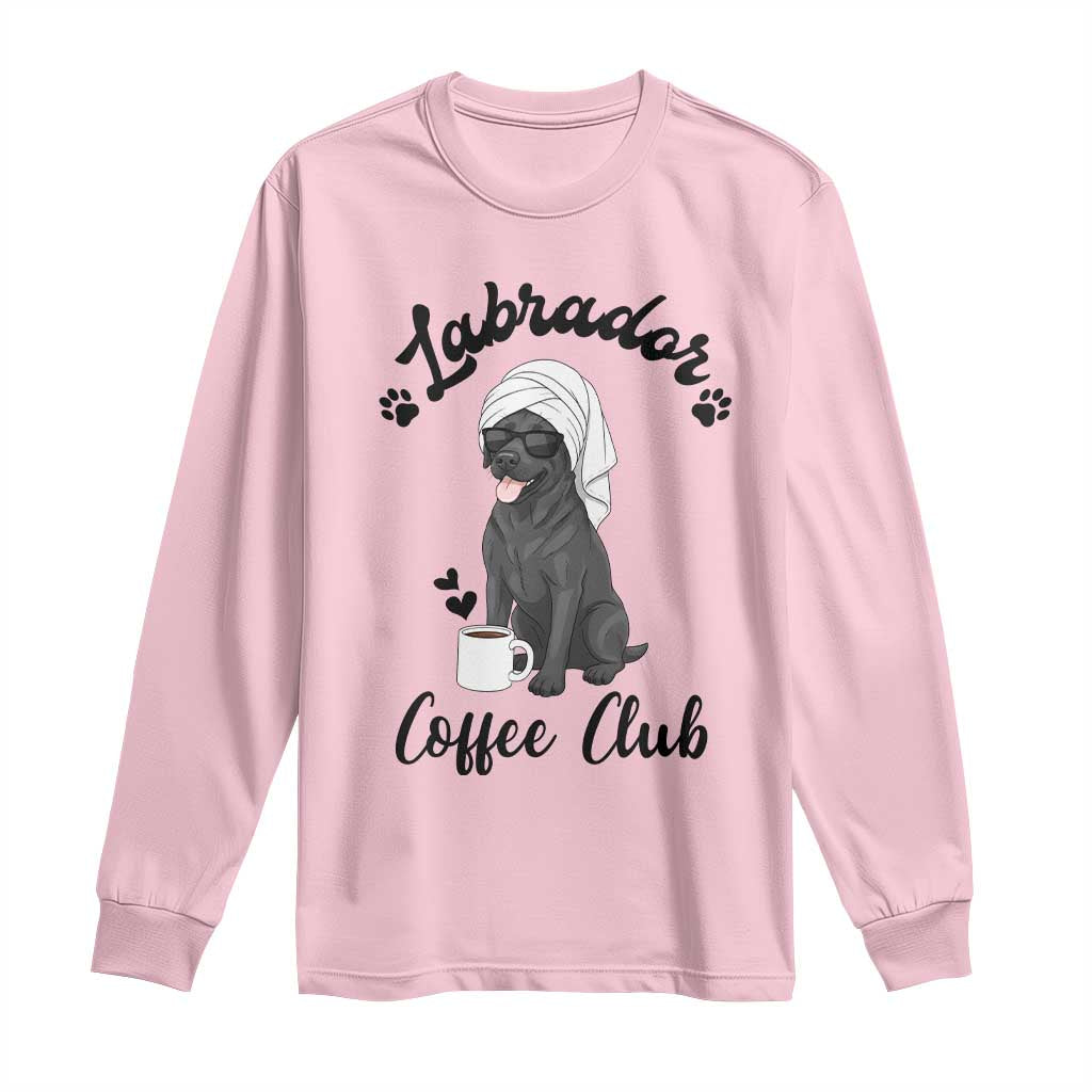 Labrador Coffee Club Long Sleeve Shirt Funny Dog Lover Gift - Wonder Print Shop