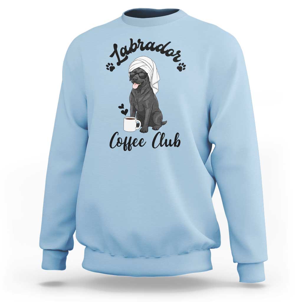Labrador Coffee Club Sweatshirt Funny Dog Lover Gift - Wonder Print Shop