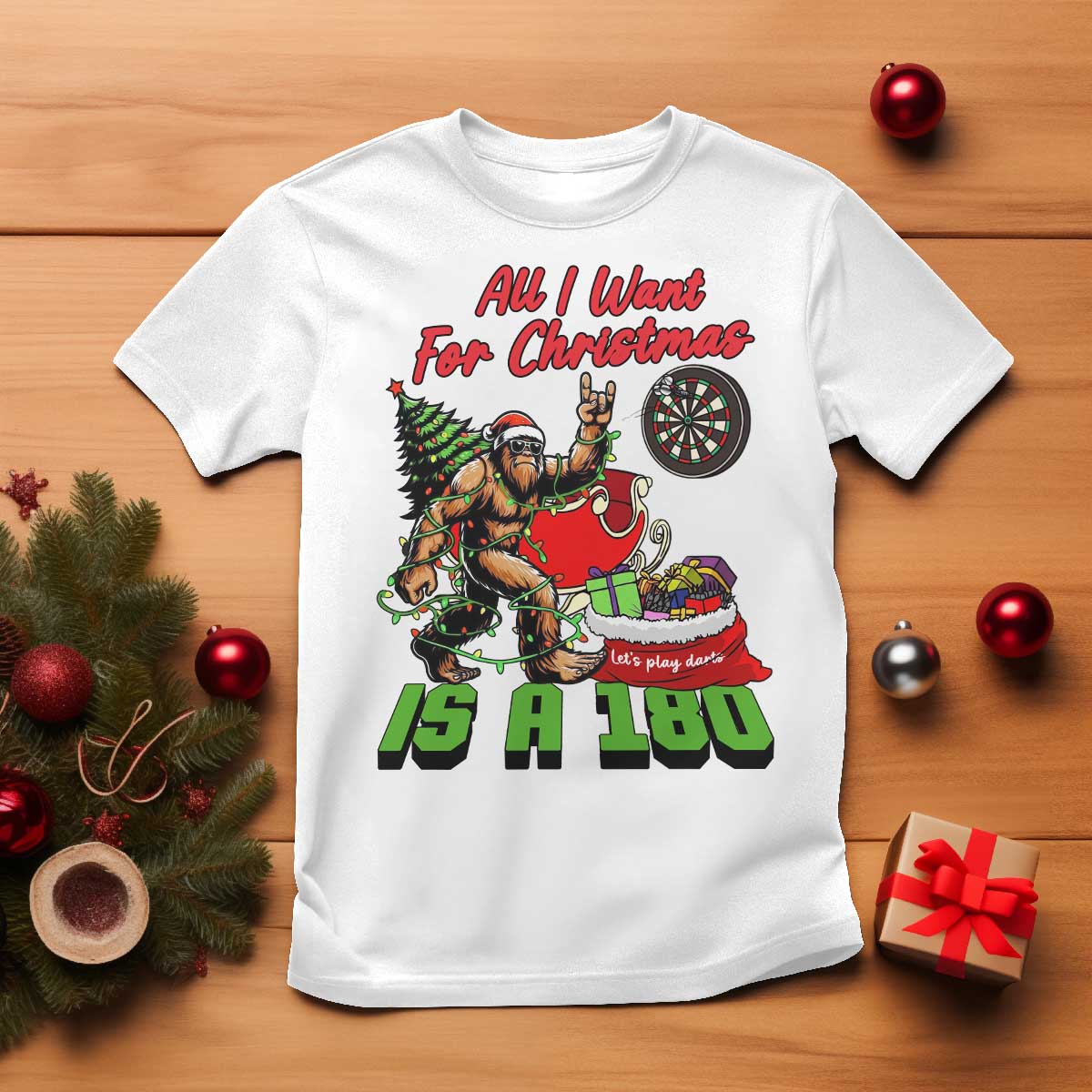 All I Want For Christmas Is A 180 T Shirt Bigfoot Lover Dartist Gift - Wonder Print Shop