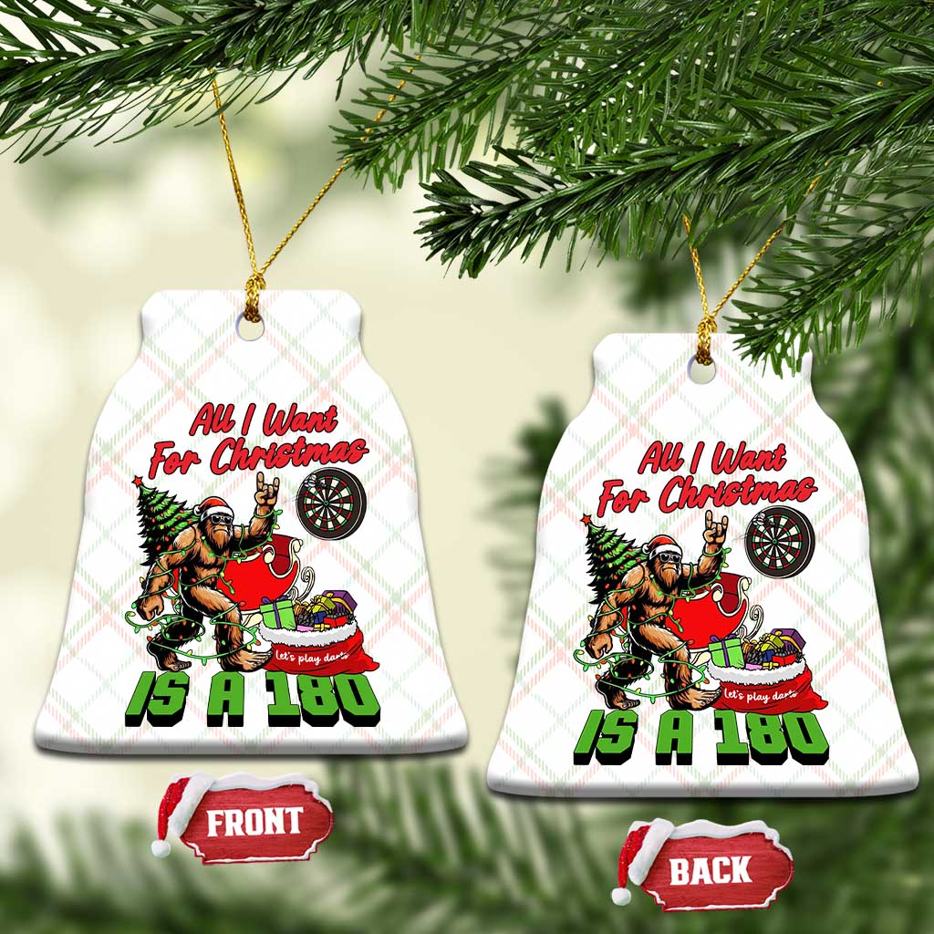 All I Want For Christmas Is A 180 Ceramic Ornament Bigfoot Lover Dartist Gift - Wonder Print Shop