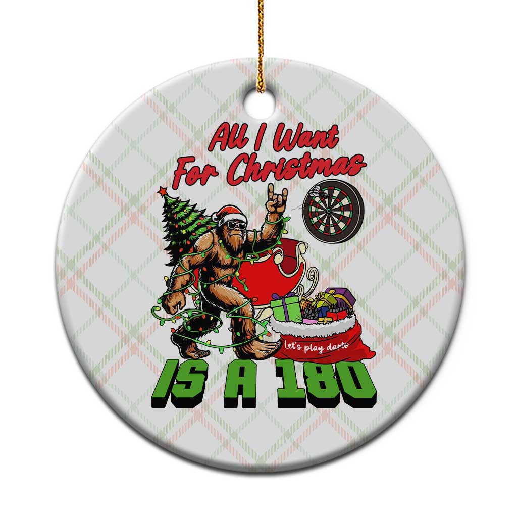 All I Want For Christmas Is A 180 Ceramic Ornament Bigfoot Lover Dartist Gift - Wonder Print Shop