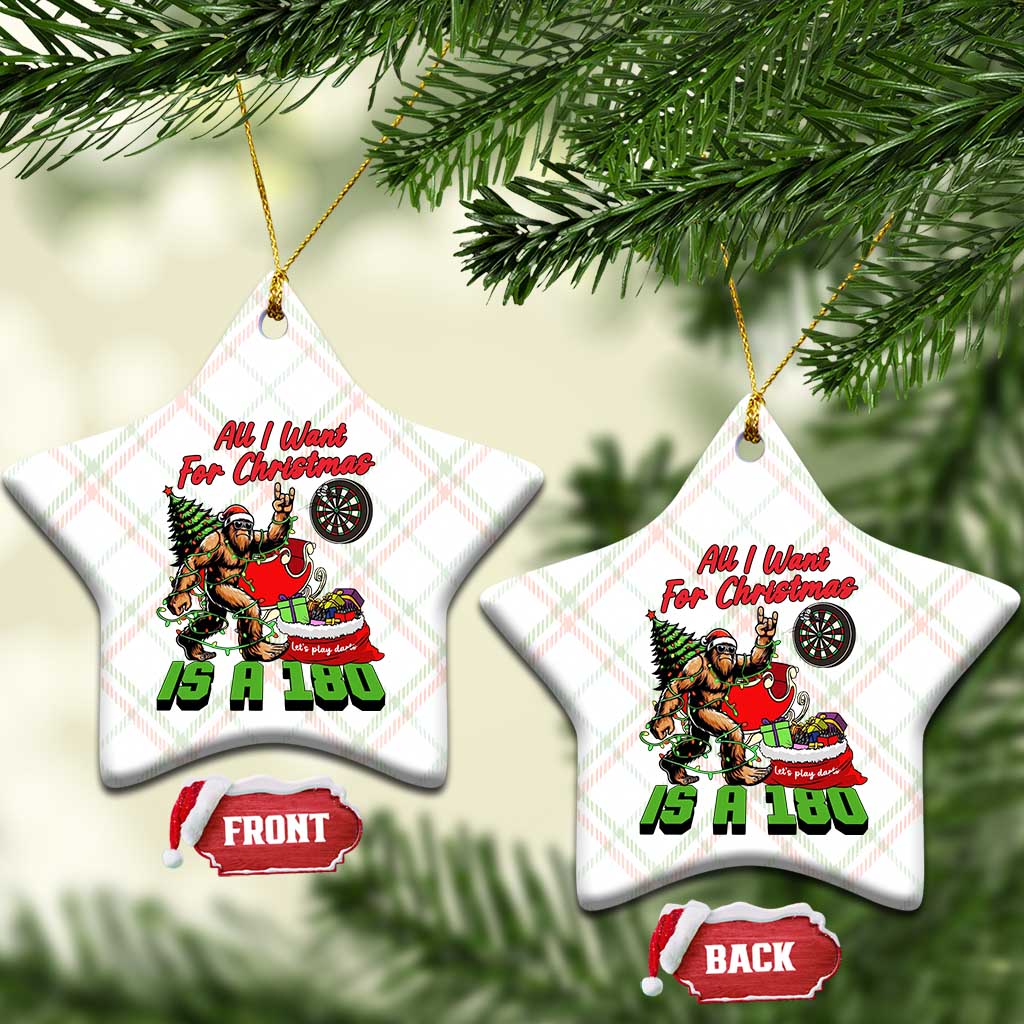 All I Want For Christmas Is A 180 Ceramic Ornament Bigfoot Lover Dartist Gift - Wonder Print Shop