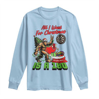 All I Want For Christmas Is A 180 Long Sleeve Shirt Bigfoot Lover Dartist Gift - Wonder Print Shop