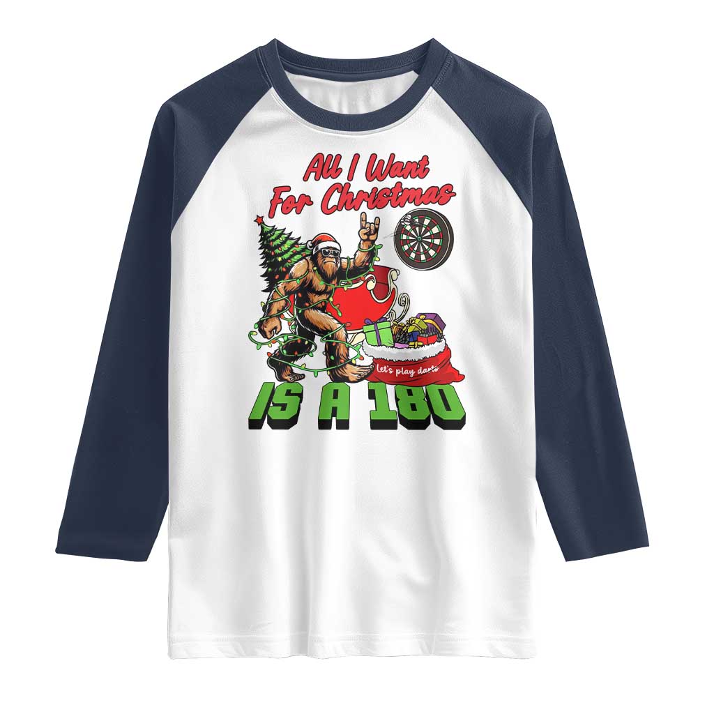 All I Want For Christmas Is A 180 Raglan Shirt Bigfoot Lover Dartist Gift - Wonder Print Shop
