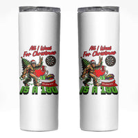 All I Want For Christmas Is A 180 Skinny Tumbler Bigfoot Lover Dartist Gift - Wonder Print Shop