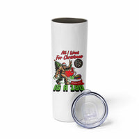 All I Want For Christmas Is A 180 Skinny Tumbler Bigfoot Lover Dartist Gift - Wonder Print Shop