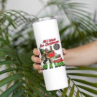 All I Want For Christmas Is A 180 Skinny Tumbler Bigfoot Lover Dartist Gift - Wonder Print Shop