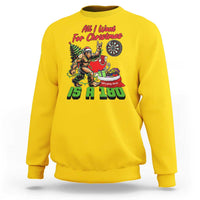 All I Want For Christmas Is A 180 Sweatshirt Bigfoot Lover Dartist Gift - Wonder Print Shop