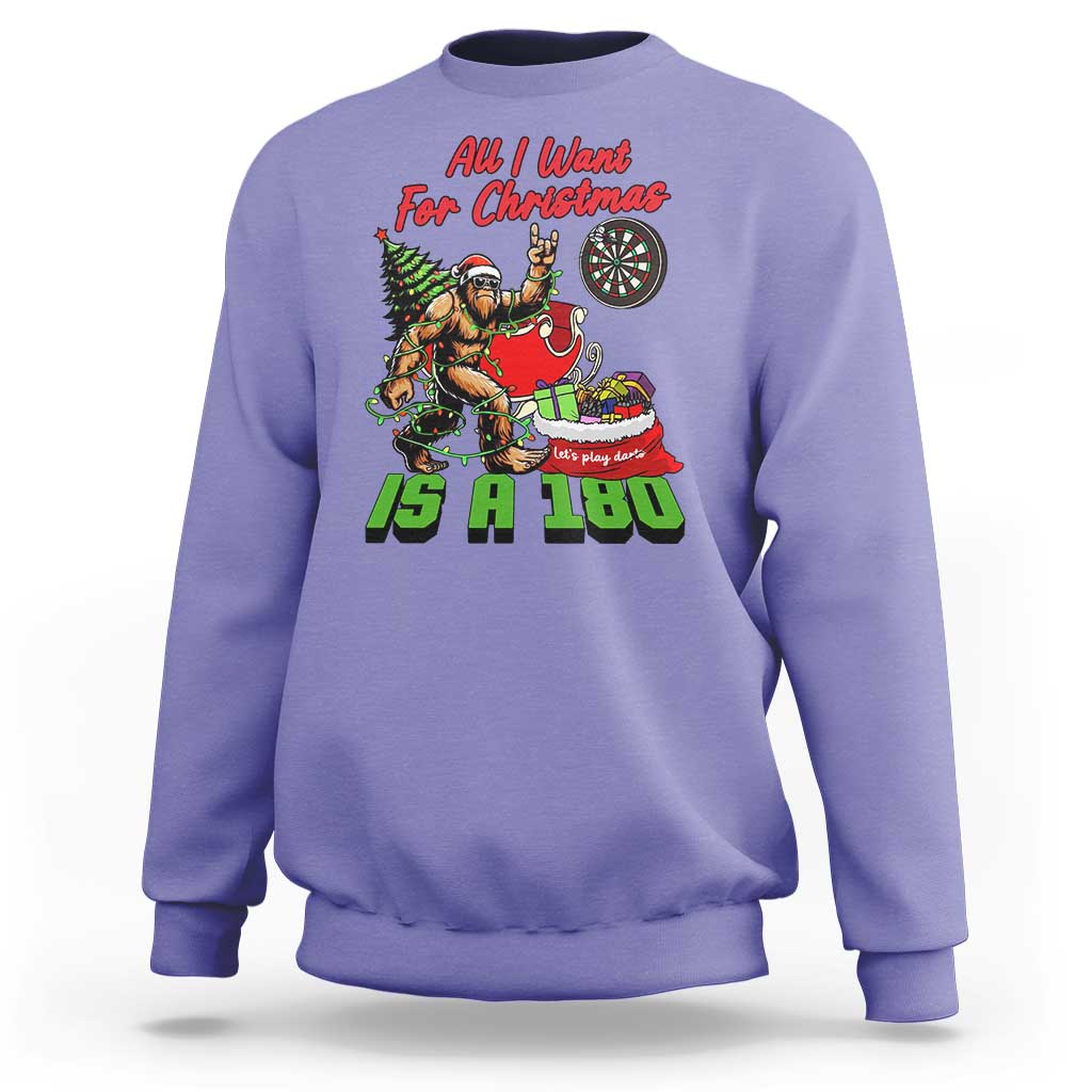 All I Want For Christmas Is A 180 Sweatshirt Bigfoot Lover Dartist Gift - Wonder Print Shop