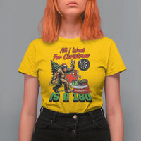 All I Want For Christmas Is A 180 T Shirt For Women Bigfoot Lover Dartist Gift - Wonder Print Shop
