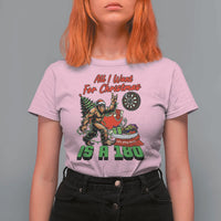 All I Want For Christmas Is A 180 T Shirt For Women Bigfoot Lover Dartist Gift - Wonder Print Shop