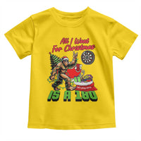 All I Want For Christmas Is A 180 Toddler T Shirt Bigfoot Lover Dartist Gift - Wonder Print Shop