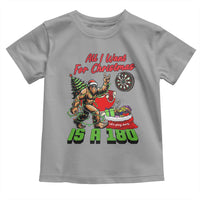 All I Want For Christmas Is A 180 Toddler T Shirt Bigfoot Lover Dartist Gift - Wonder Print Shop