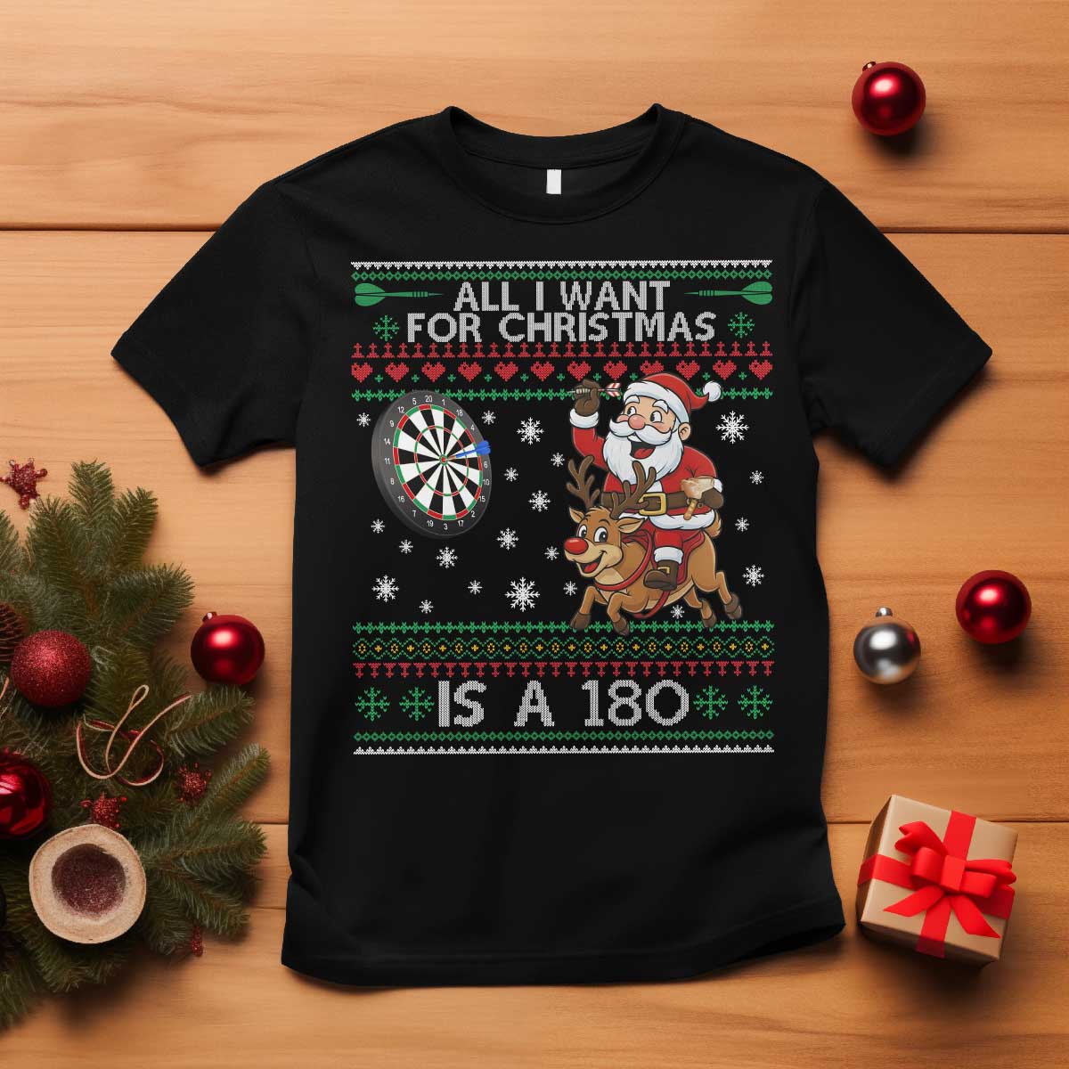 All I Want For Christmas Is A 180 T Shirt Santa Dart Player Xmas Gift - Wonder Print Shop