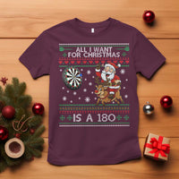 All I Want For Christmas Is A 180 T Shirt Santa Dart Player Xmas Gift - Wonder Print Shop
