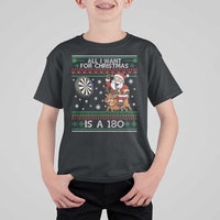 All I Want For Christmas Is A 180 T Shirt For Kid Santa Dart Player Xmas Gift - Wonder Print Shop