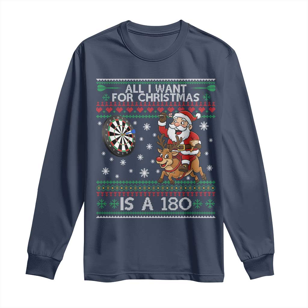 All I Want For Christmas Is A 180 Long Sleeve Shirt Santa Dart Player Xmas Gift - Wonder Print Shop