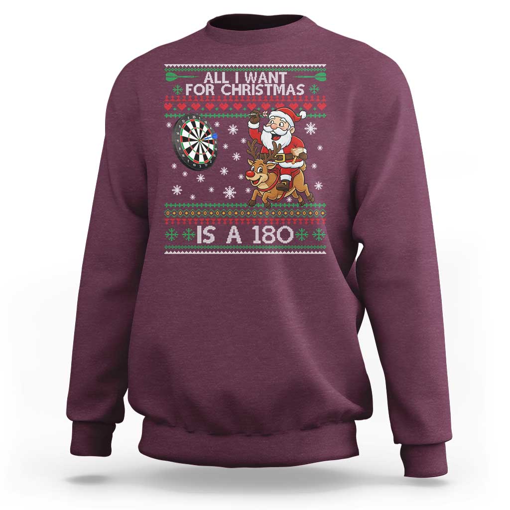 All I Want For Christmas Is A 180 Sweatshirt Santa Dart Player Xmas Gift - Wonder Print Shop