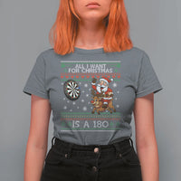 All I Want For Christmas Is A 180 T Shirt For Women Santa Dart Player Xmas Gift - Wonder Print Shop
