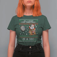 All I Want For Christmas Is A 180 T Shirt For Women Santa Dart Player Xmas Gift - Wonder Print Shop