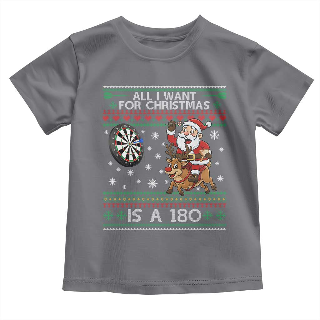 All I Want For Christmas Is A 180 Toddler T Shirt Santa Dart Player Xmas Gift - Wonder Print Shop