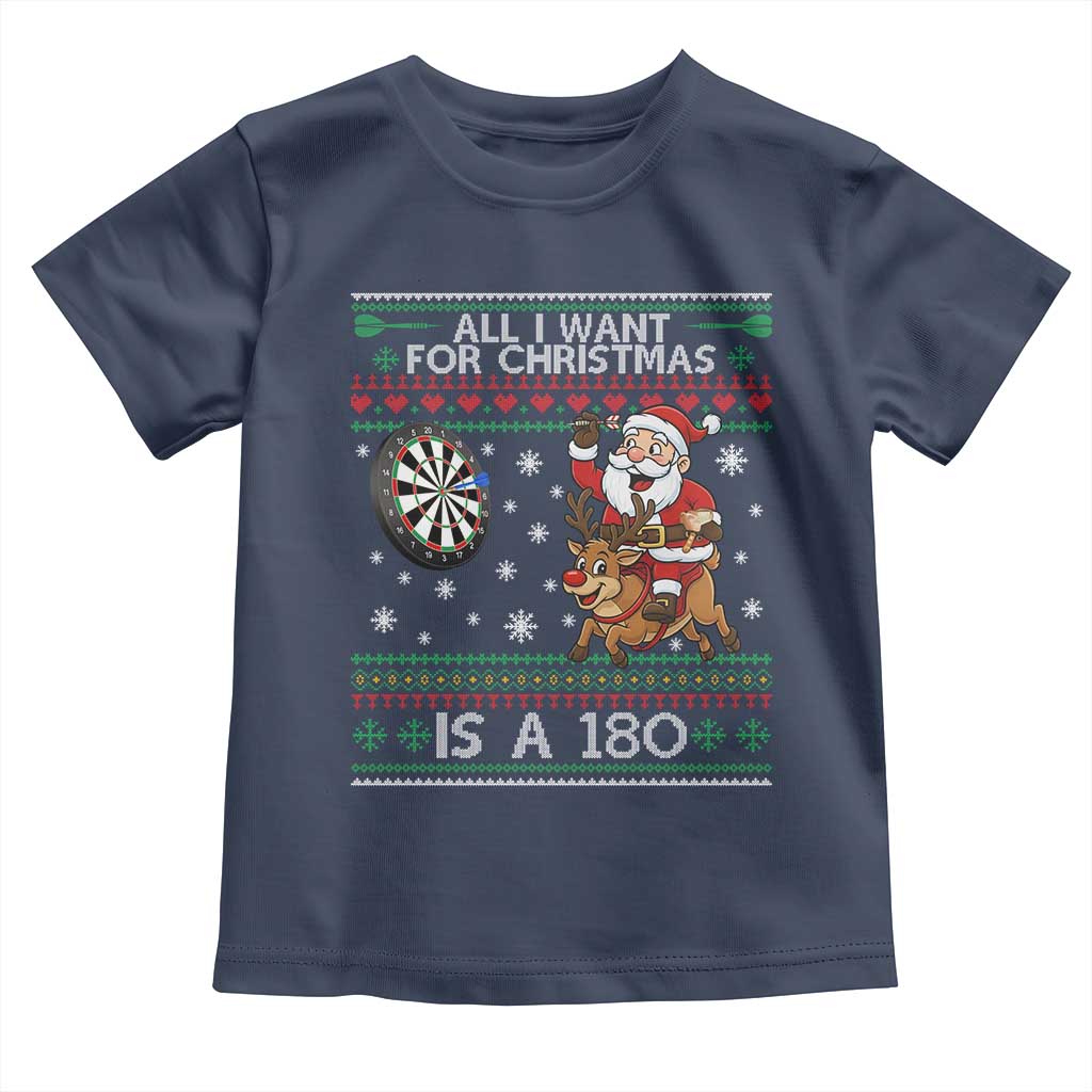 All I Want For Christmas Is A 180 Toddler T Shirt Santa Dart Player Xmas Gift - Wonder Print Shop