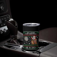 All I Want For Christmas Is A 180 Tumbler Cup Santa Dart Player Xmas Gift - Wonder Print Shop