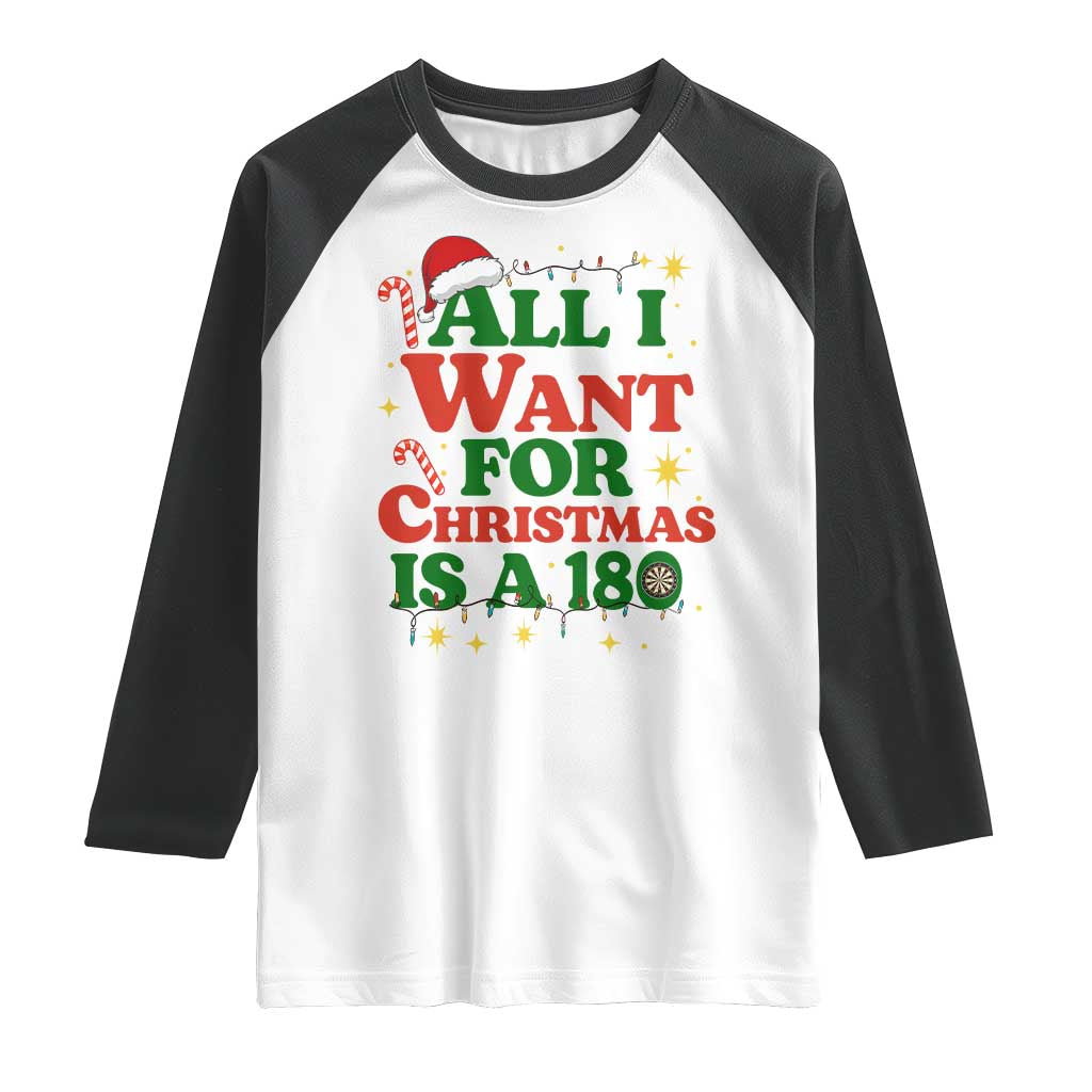 Funny Dart Player Raglan Shirt All I Want For Christmas Is A 180 - Wonder Print Shop