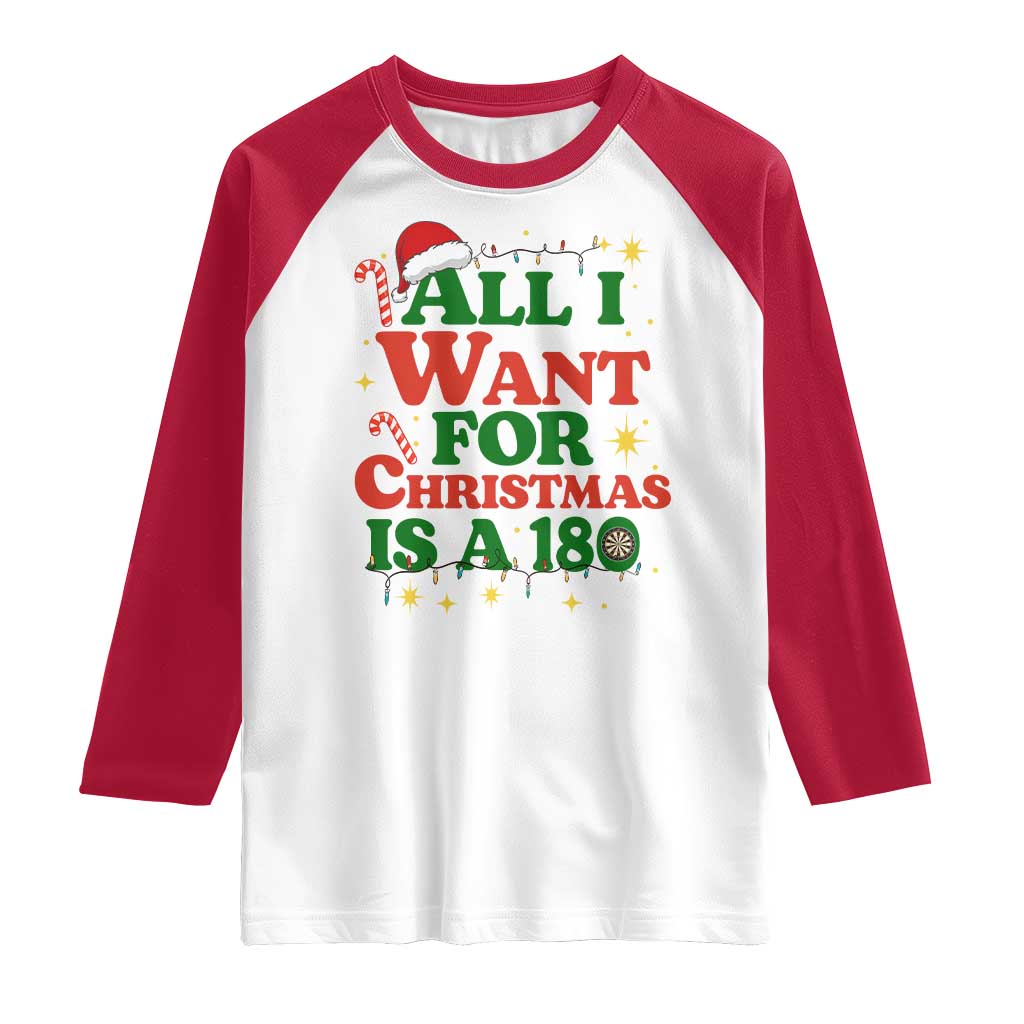 Funny Dart Player Raglan Shirt All I Want For Christmas Is A 180 - Wonder Print Shop
