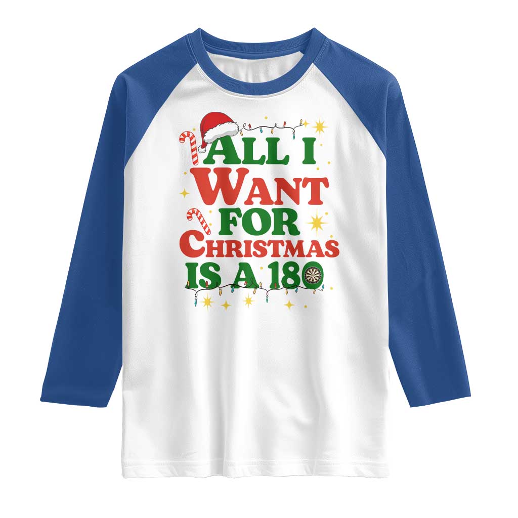 Funny Dart Player Raglan Shirt All I Want For Christmas Is A 180 - Wonder Print Shop