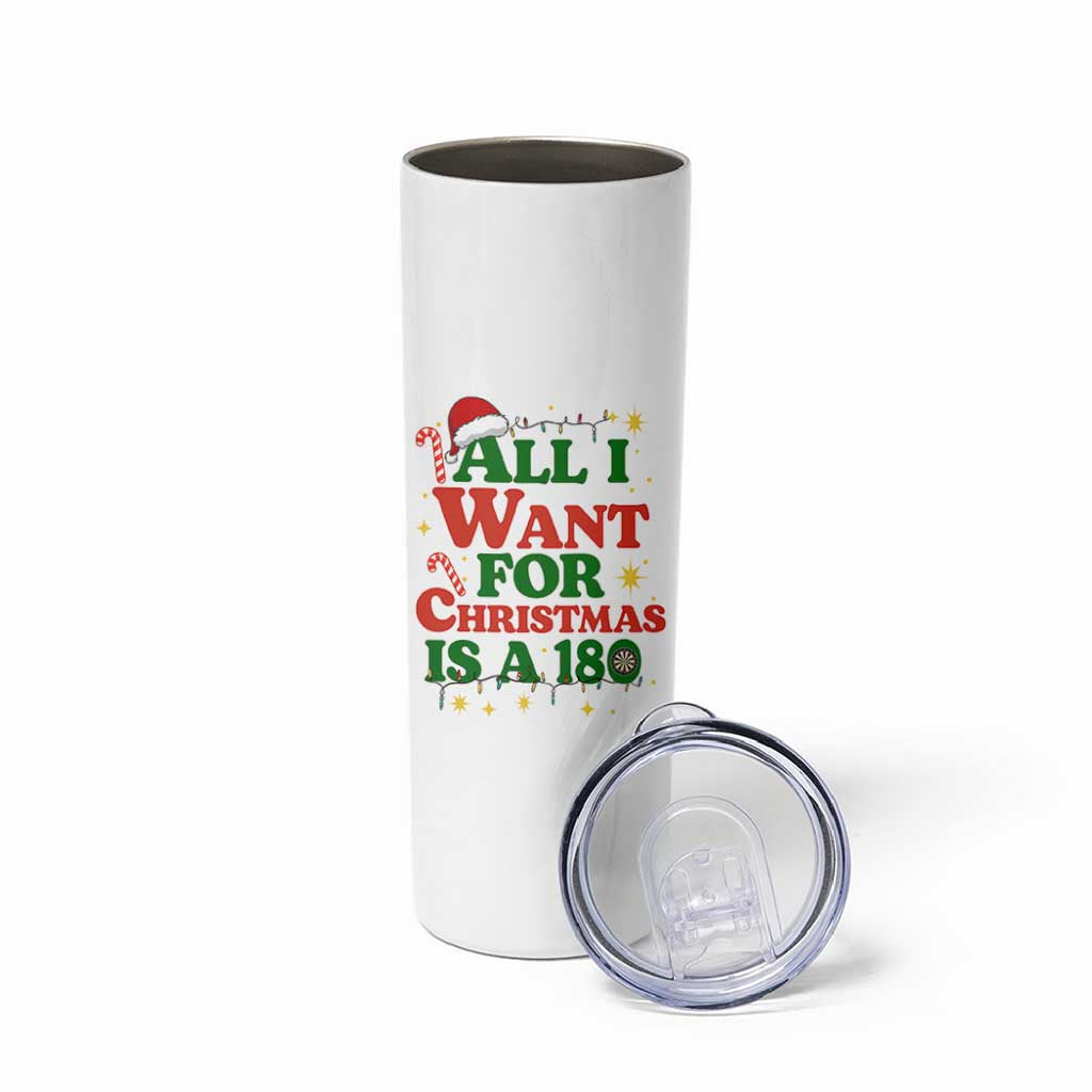 Funny Dart Player Skinny Tumbler All I Want For Christmas Is A 180 - Wonder Print Shop