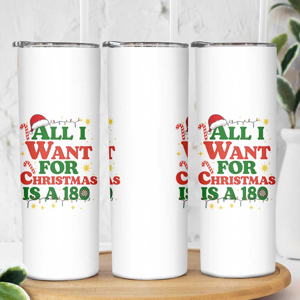 Funny Dart Player Skinny Tumbler All I Want For Christmas Is A 180 - Wonder Print Shop