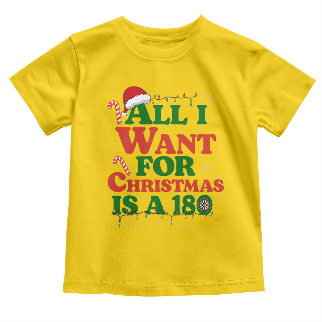 Funny Dart Player Toddler T Shirt All I Want For Christmas Is A 180 - Wonder Print Shop
