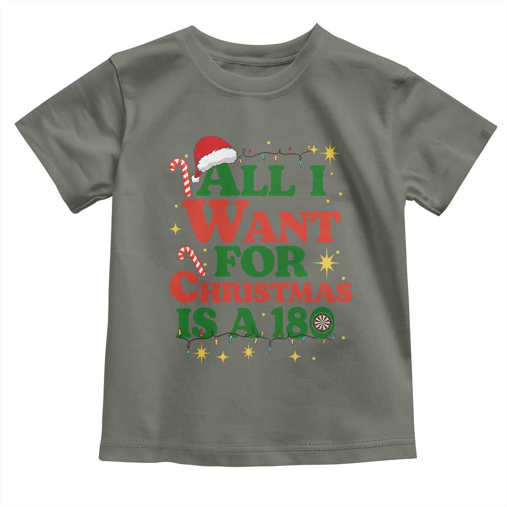 Funny Dart Player Toddler T Shirt All I Want For Christmas Is A 180 - Wonder Print Shop