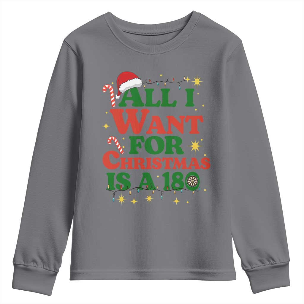 Funny Dart Player Youth Sweatshirt All I Want For Christmas Is A 180 - Wonder Print Shop