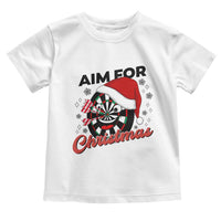 Funny Dart Player Aim For Christmas Toddler T Shirt Gift For Dartist - Wonder Print Shop