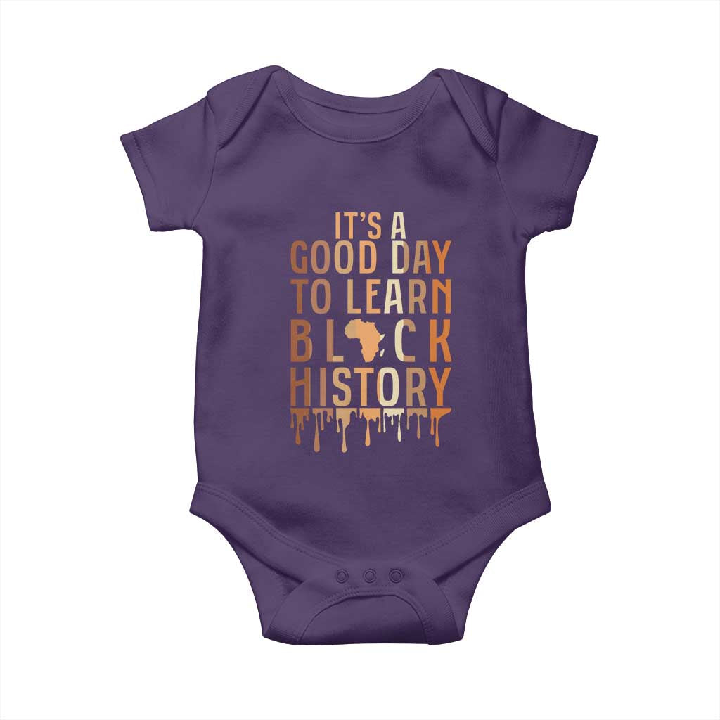 It Is A Good Day To Learn Black History Baby Onesie Black History Month - Wonder Print Shop