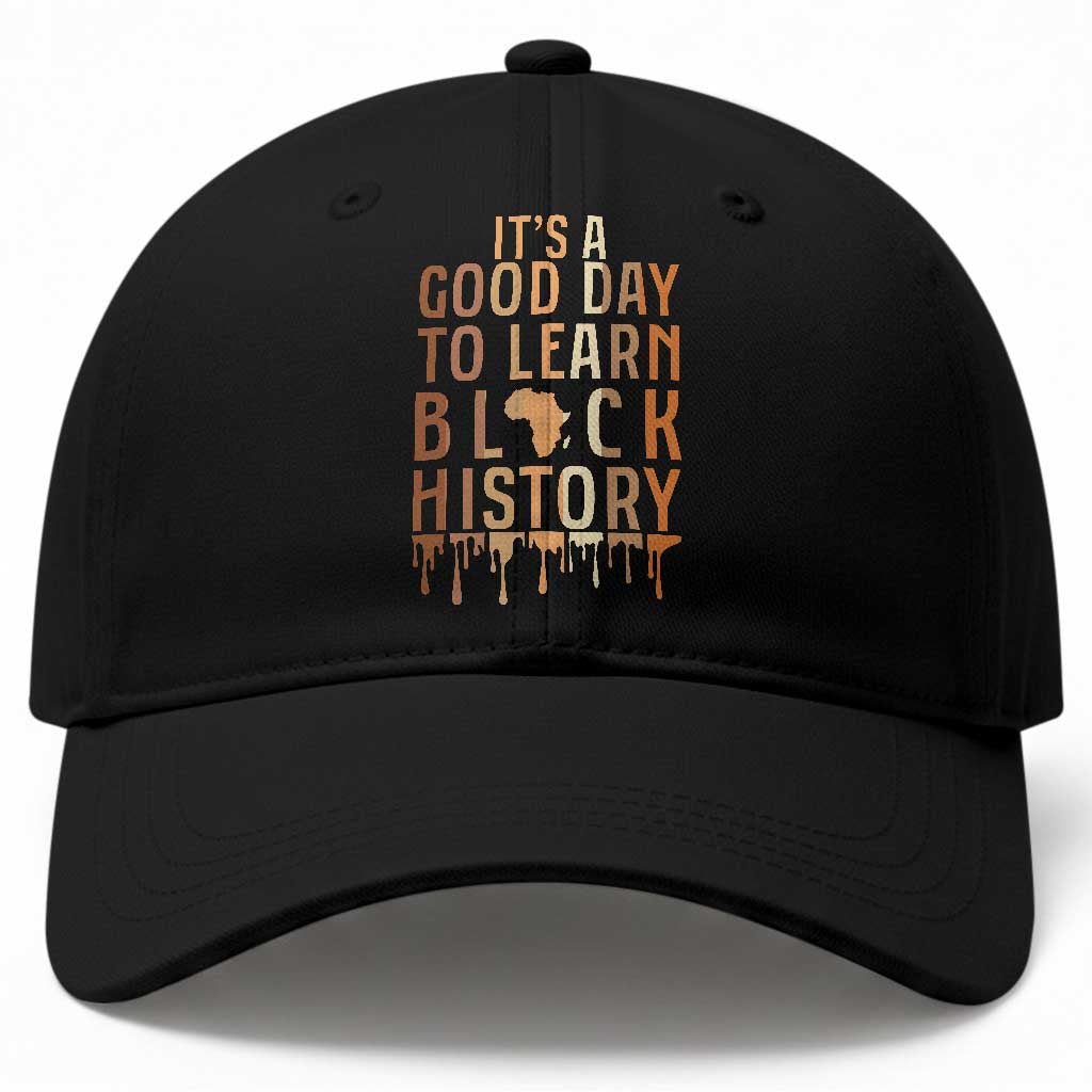 It Is A Good Day To Learn Black History Baseball Cap Black History Month