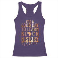 It Is A Good Day To Learn Black History Racerback Tank Top Black History Month - Wonder Print Shop