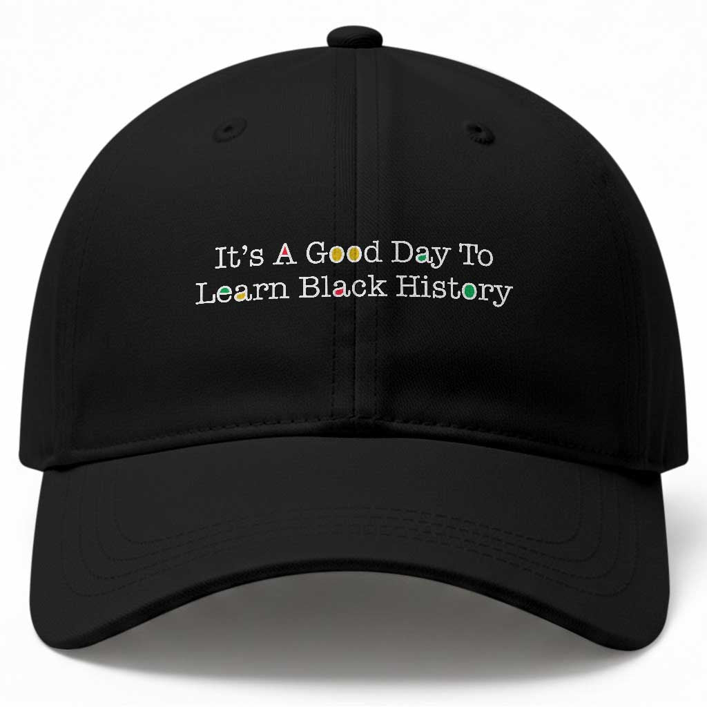 African American Educator Gift Baseball Cap It Is A Good Day To Learn Black History
