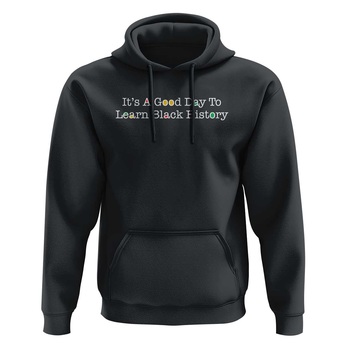 African American Educator Gift Hoodie It Is A Good Day To Learn Black History - Wonder Print Shop