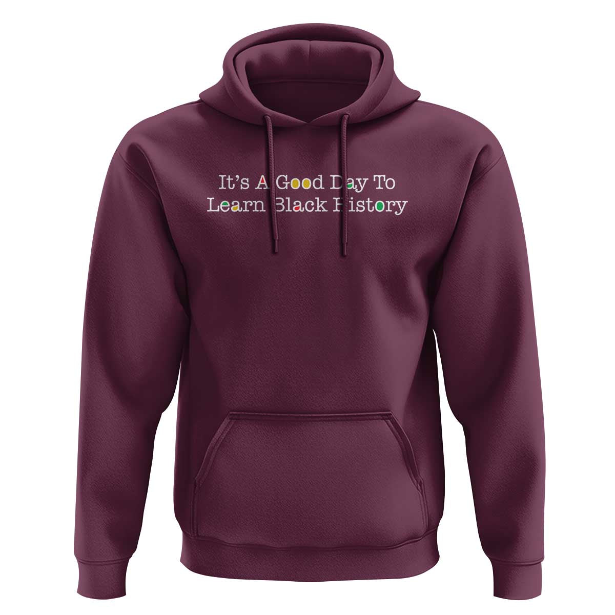 African American Educator Gift Hoodie It Is A Good Day To Learn Black History - Wonder Print Shop
