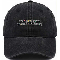 African American Educator Gift Washed Cotton Baseball Cap It Is A Good Day To Learn Black History