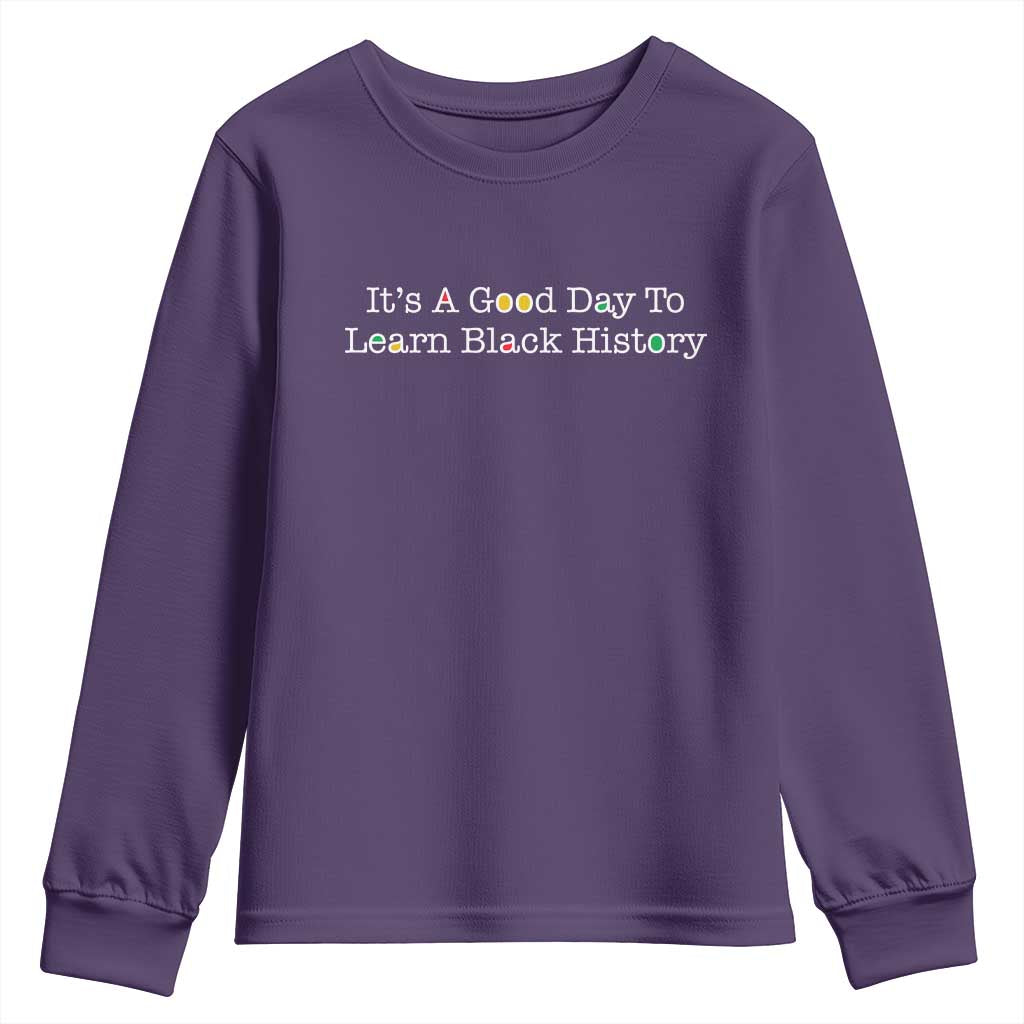 African American Educator Gift Youth Sweatshirt It Is A Good Day To Learn Black History - Wonder Print Shop