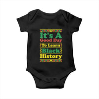 It Is A Good Day To Learn Black History Baby Onesie African American Pride Teacher Gift - Wonder Print Shop